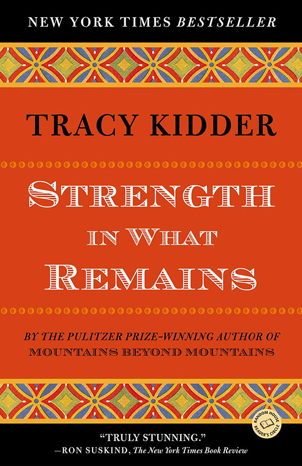 Book cover for Strength in What Remains by Tracy Kidder